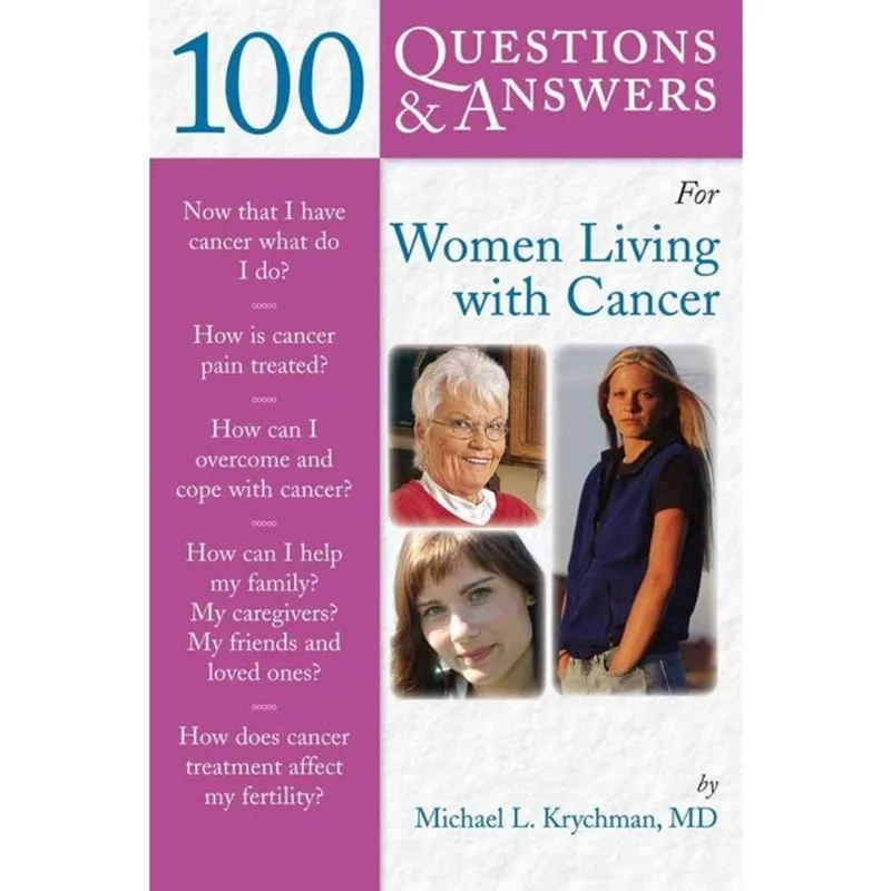 100 QUESTIONS & ANSWERS FOR WOMEN LIVING WITH CANCER