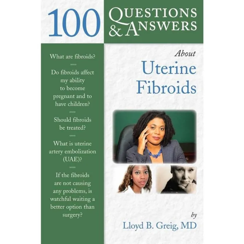 100 QUESTIONS & ANSWERS ABOUT UTERINE FIBROIDS