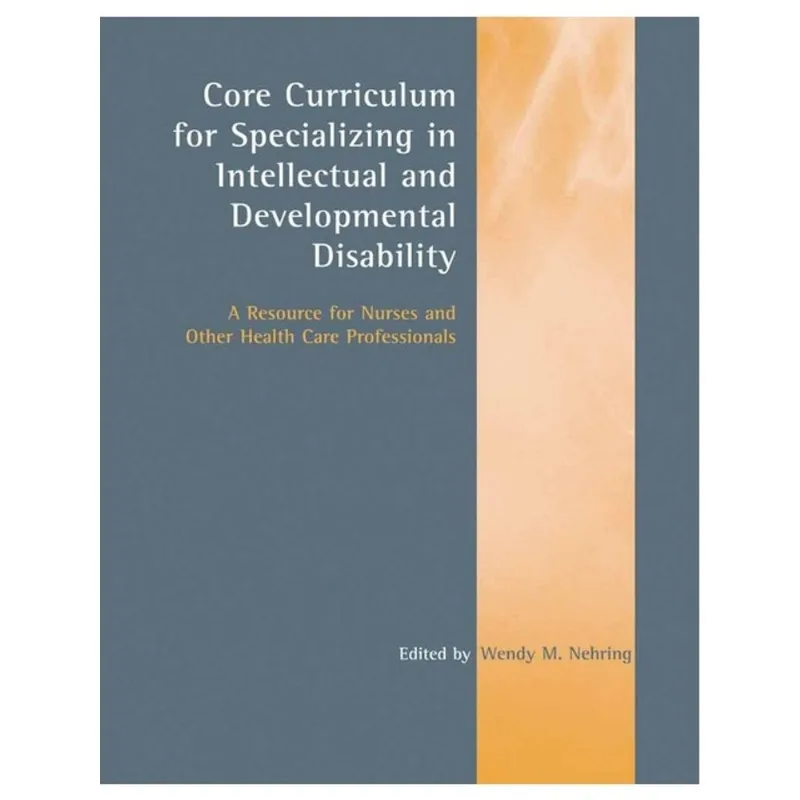 CORE CURRICULUM FOR SPECIALIZING IN INTELLECTUAL AND DEVELOPMENTAL DISABILITY