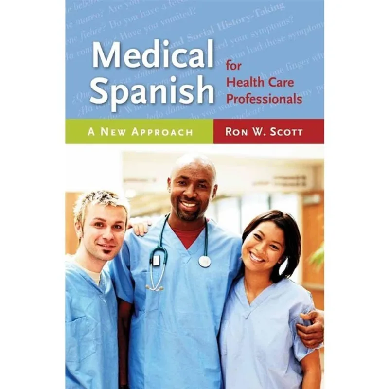MEDICAL SPANISH FOR HEALTH CARE PROFESSIONALS