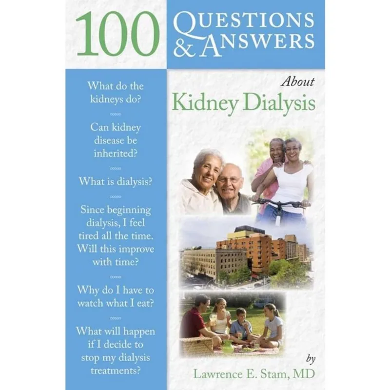 100 QUESTIONS & ANSWERS ABOUT KIDNEY DIALYSIS