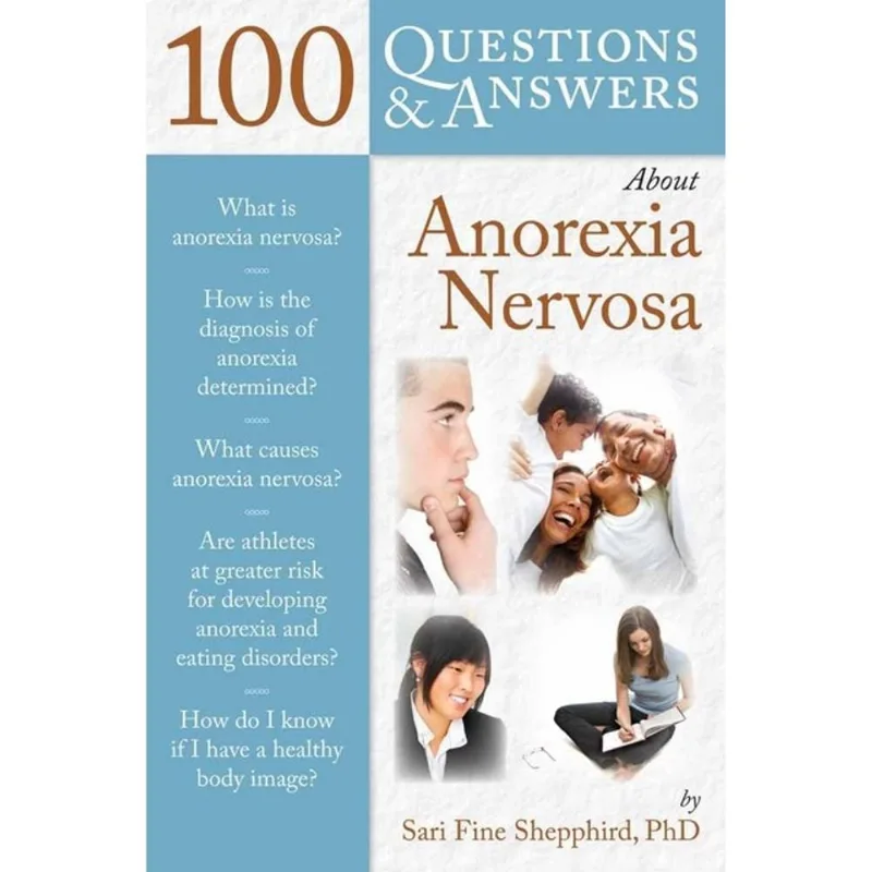 100 QUESTIONS & ANSWERS ABOUT ANOREXIA NERVOSA