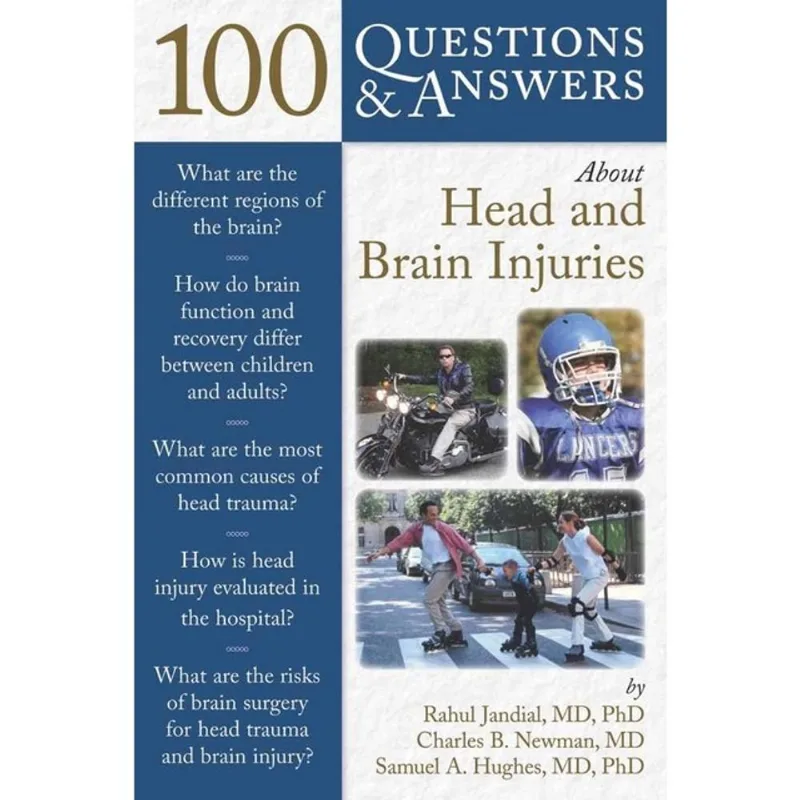 100 QUESTIONS & ANSWERS ABOUT HEAD AND BRAIN INJURIES