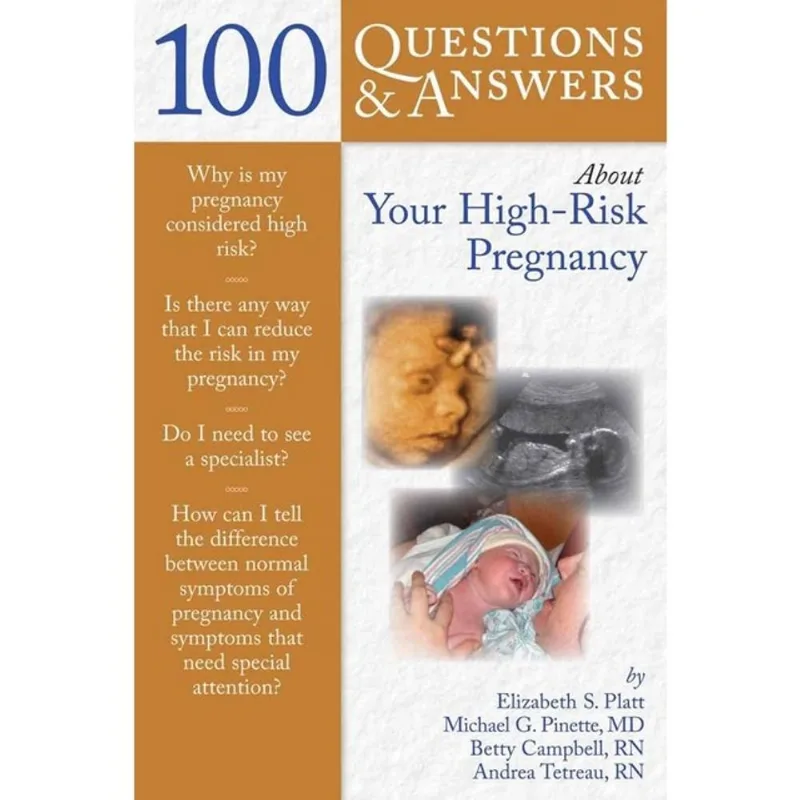 100 QUESTIONS & ANSWERS ABOUT YOUR HIGH-RISK PREGNANCY