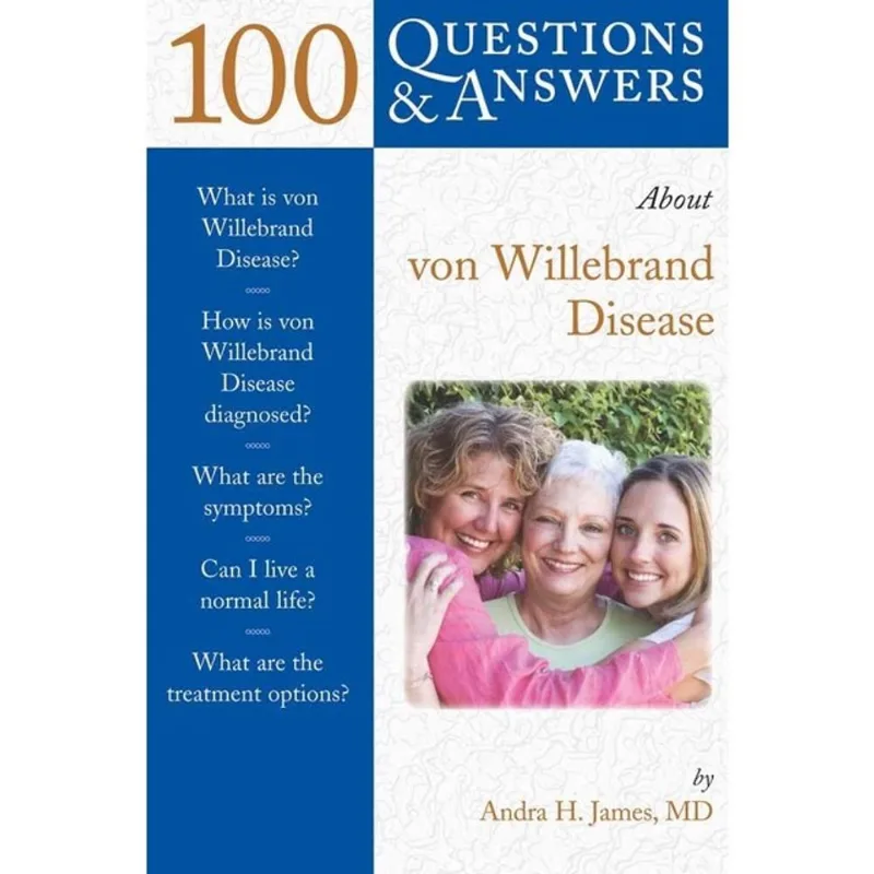 100 QUESTIONS & ANSWERS ABOUT VON WILLEBRAND DISEASE