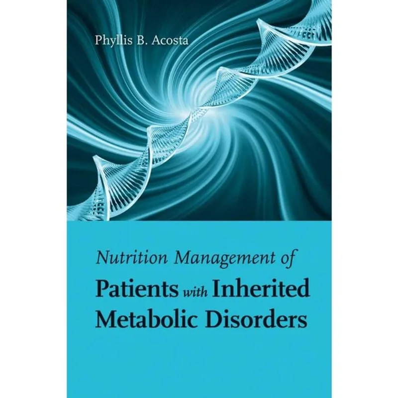 NUTRITION MANAGEMENT OF PATIENTS WITH INHERITED METABOLIC DISORDERS
