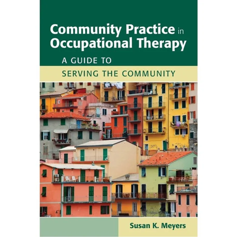 COMMUNITY PRACTICE IN OCCUPATIONAL THERAPY