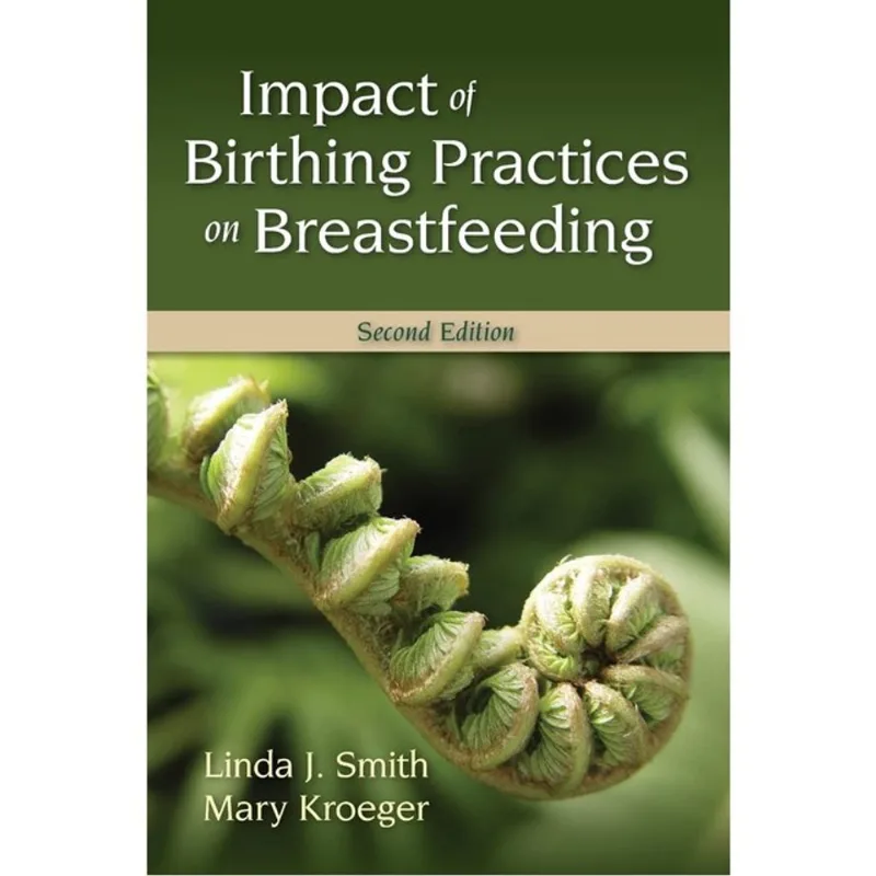 IMPACT OF BIRTHING PRACTICES ON BREASTFEEDING