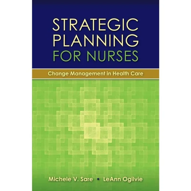 STRATEGIC PLANNING FOR NURSES