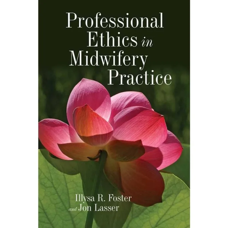 PROFESSIONAL ETHICS IN MIDWIFERY PRACTICE