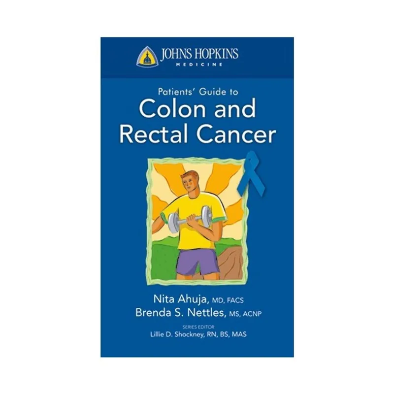JOHNS HOPKINS PATIENT GUIDE TO COLON AND RECTAL CANCER