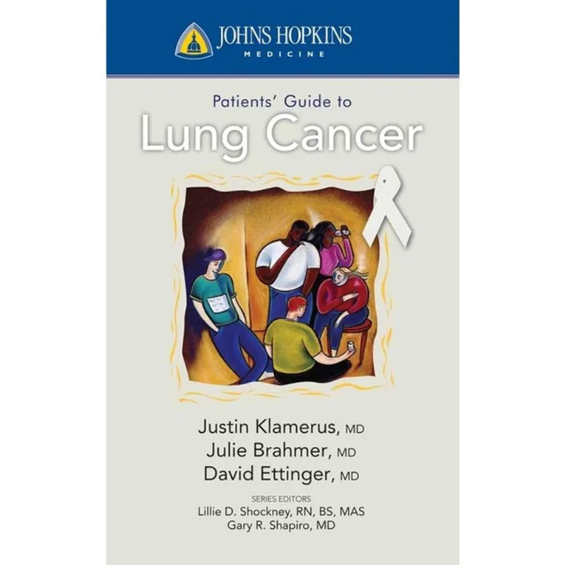 JOHNS HOPKINS PATIENTS' GUIDE TO LUNG CANCER