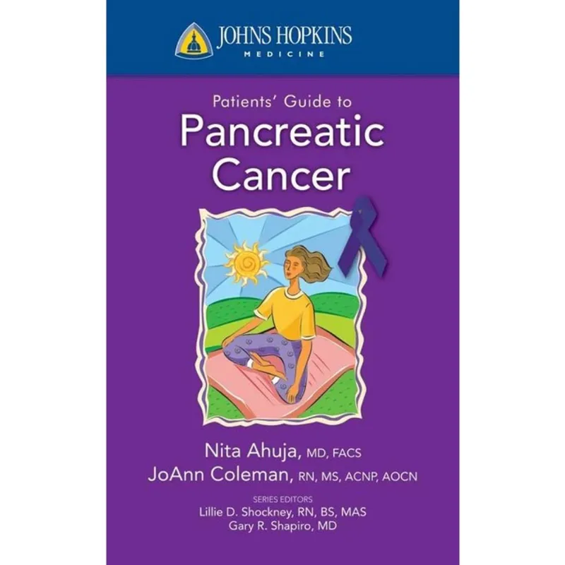 JOHNS HOPKINS PATIENTS' GUIDE TO PANCREATIC CANCER