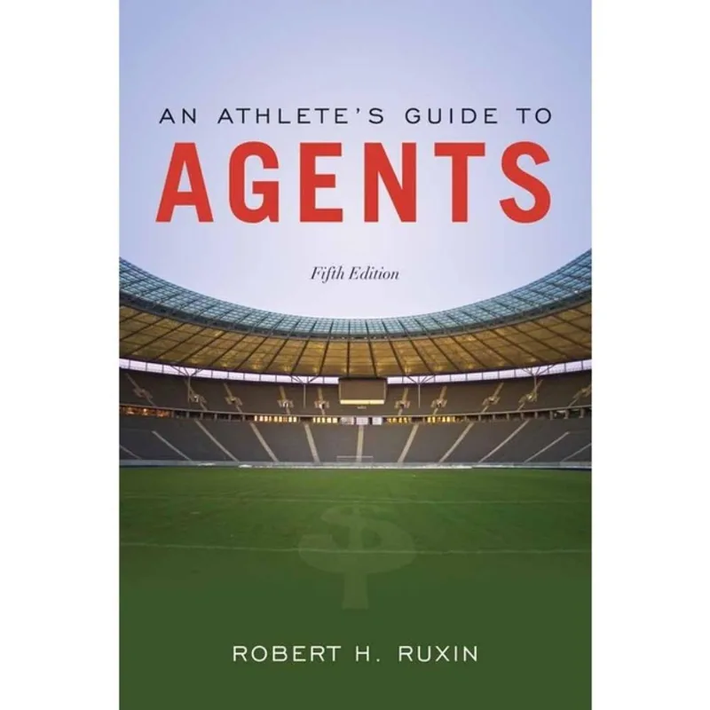 AN ATHLETE’S GUIDE TO AGENTS
