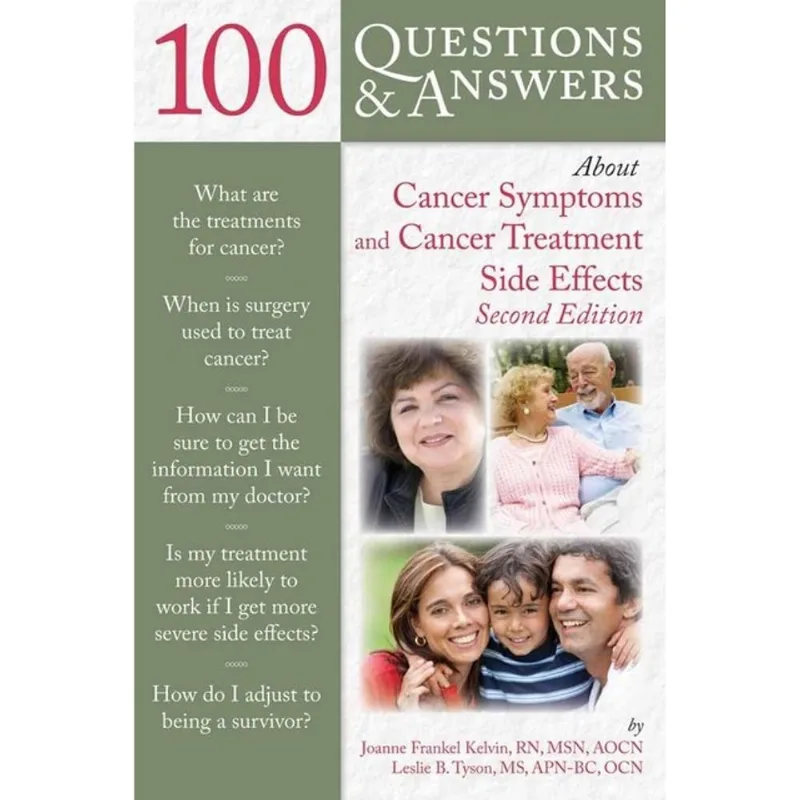 100 QUESTIONS AND ANSWERS ABOUT CANCER SYMPTOMS AND CANCER TREATMENT SIDE EFFECTS