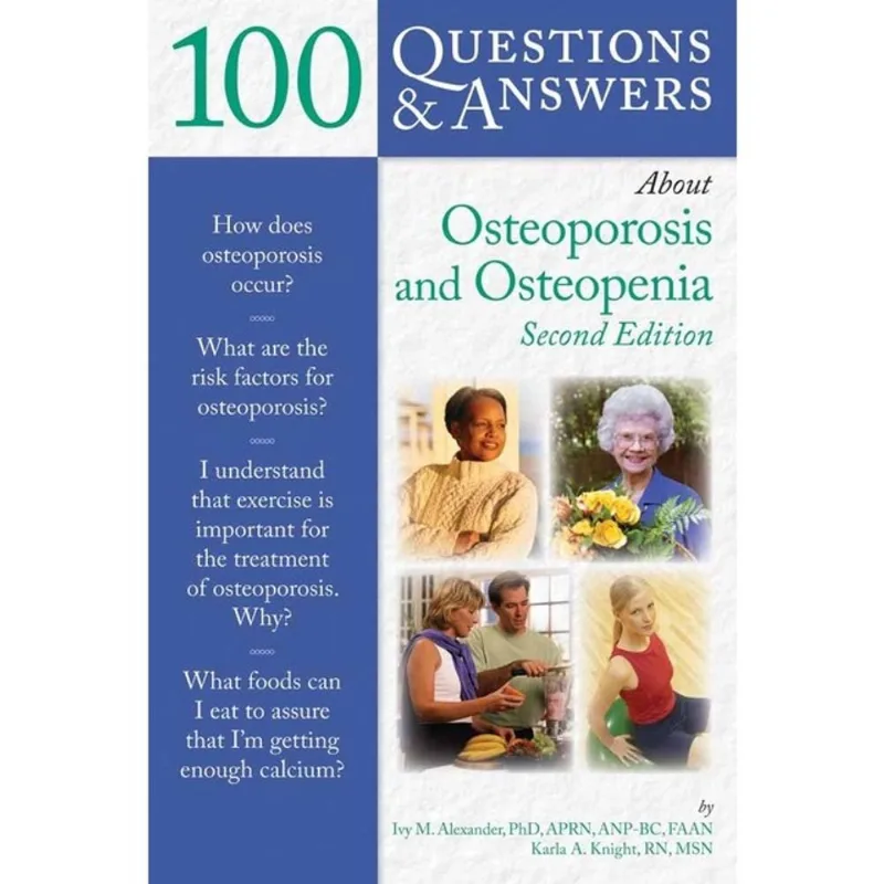 100 QUESTIONS & ANSWERS ABOUT OSTEOPOROSIS AND OSTEOPENIA