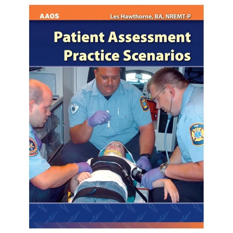 PATIENT ASSESSMENT PRACTICE SCENARIOS