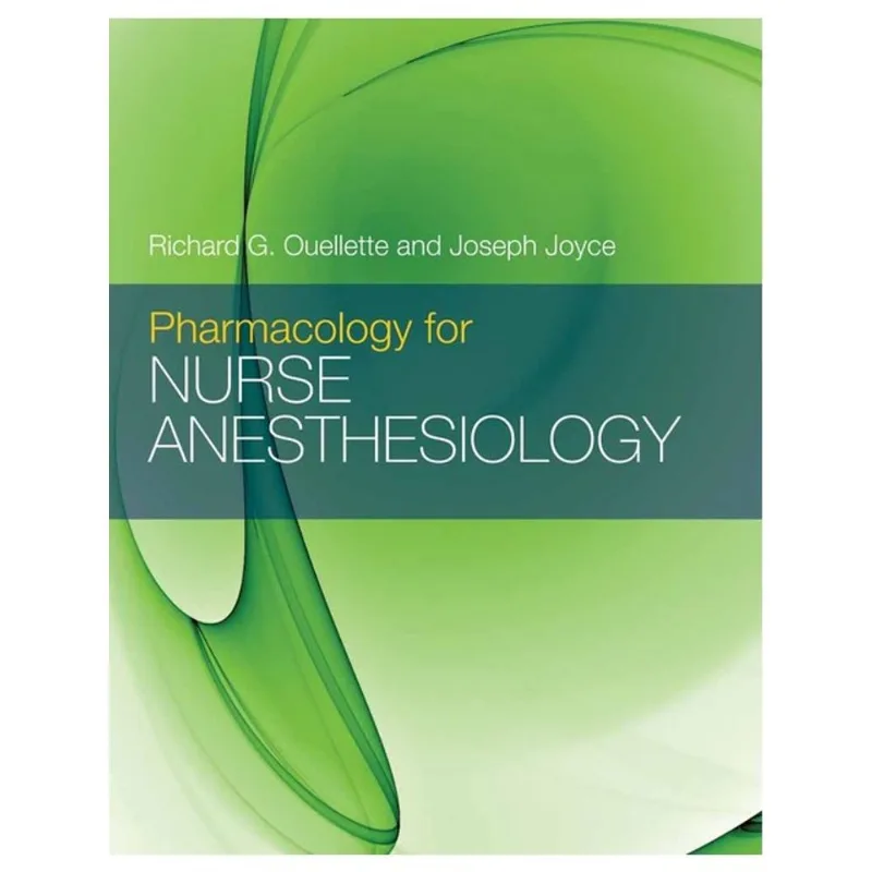 PHARMACOLOGY FOR NURSE ANESTHESIOLOGY