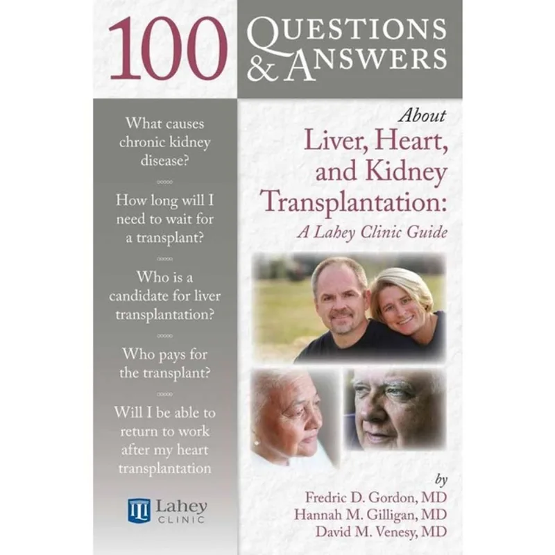 100 QUESTIONS & ANSWERS ABOUT LIVER, HEART, AND KIDNEY TRANSPLANTATION
