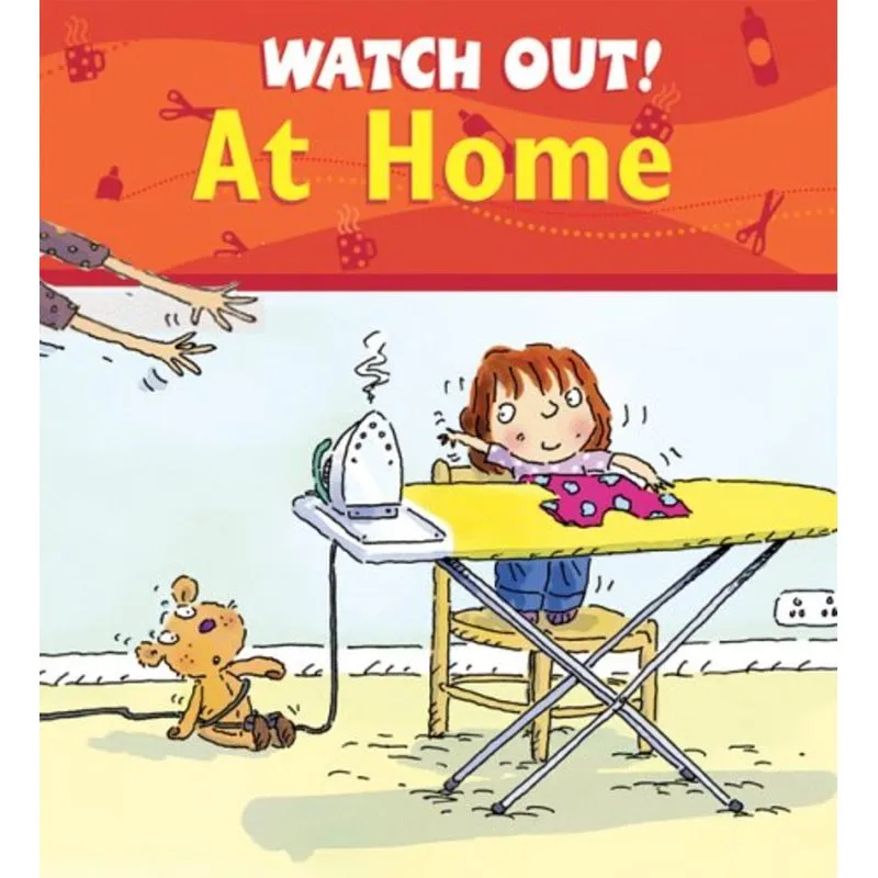 WATCH OUT! AT HOME