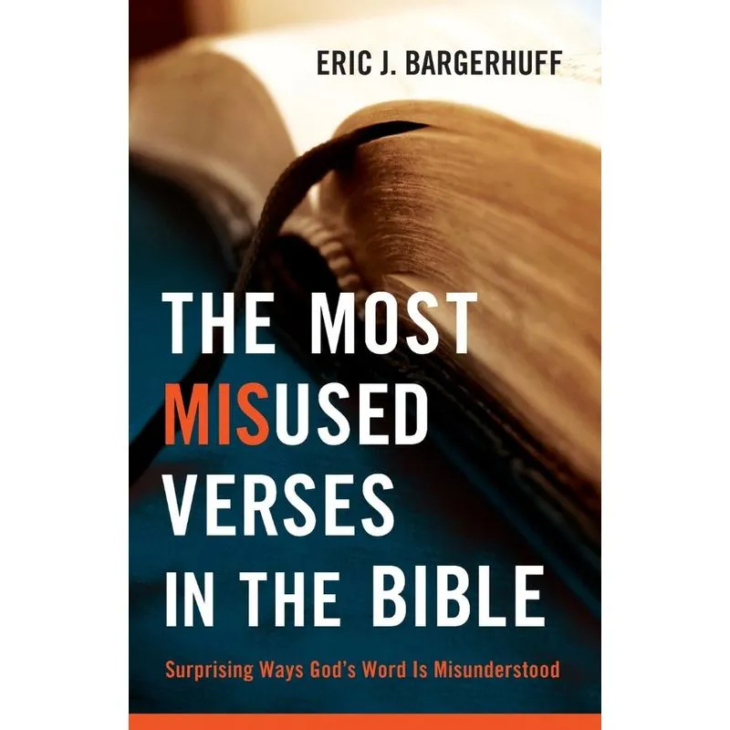 Most Misused Verses in the Bible