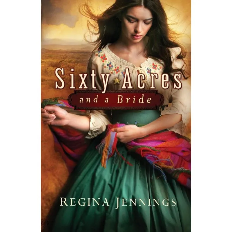 Sixty Acres and a Bride