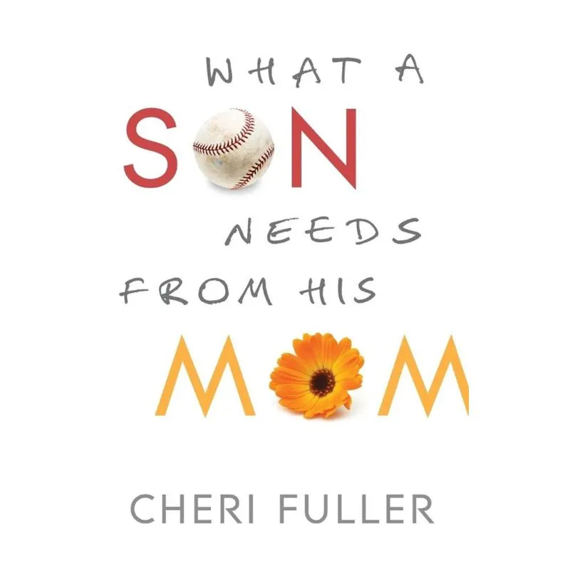 What a Son Needs from His Mom