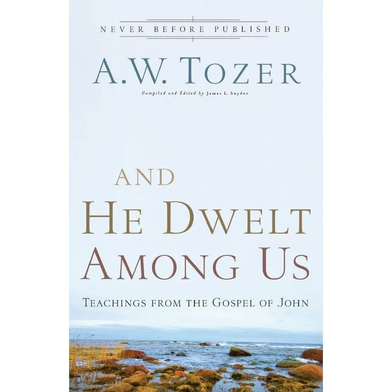 And He Dwelt Among Us