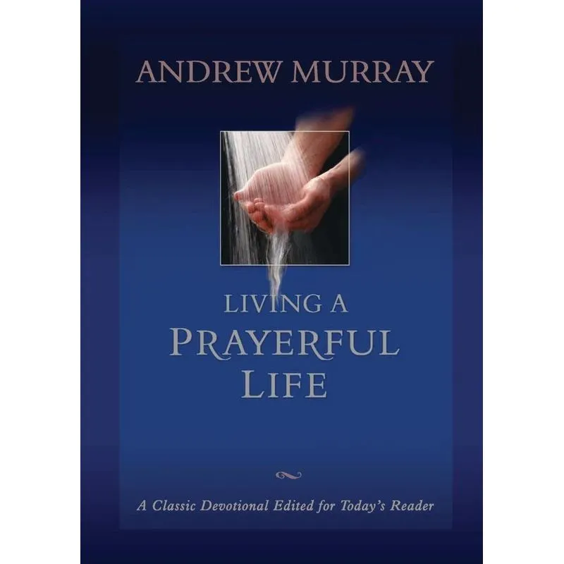 Living a Prayerful Life