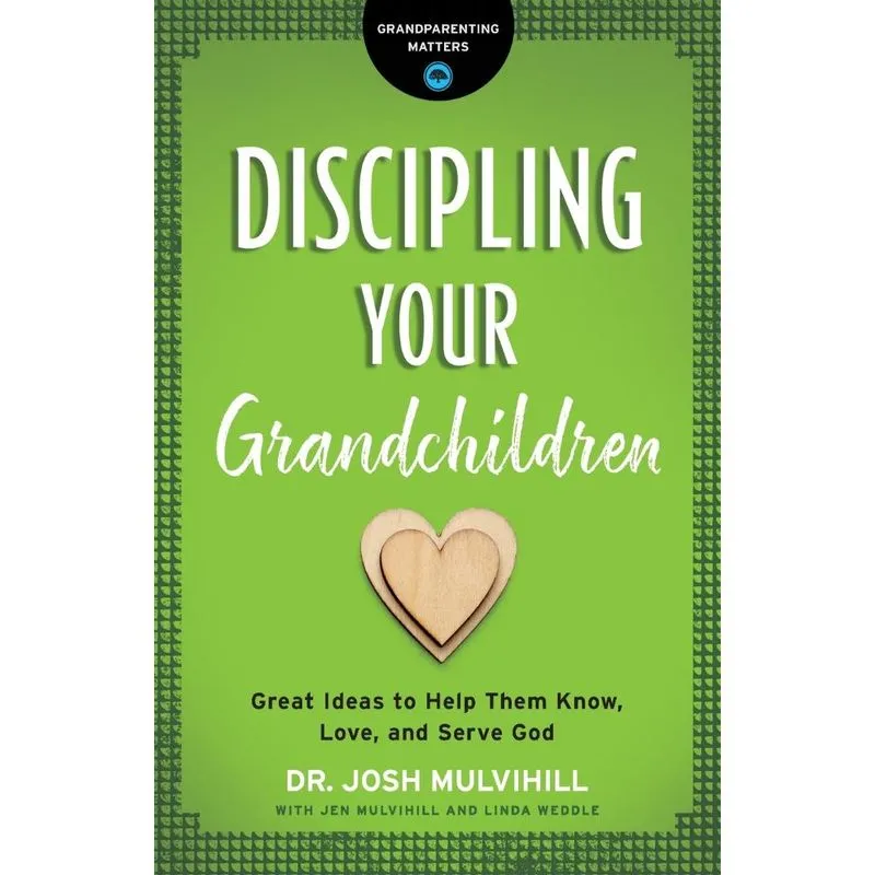 Discipling Your Grandchildren