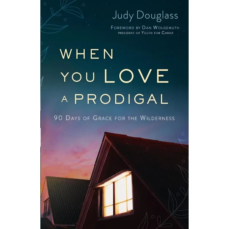 When You Love a Prodigal