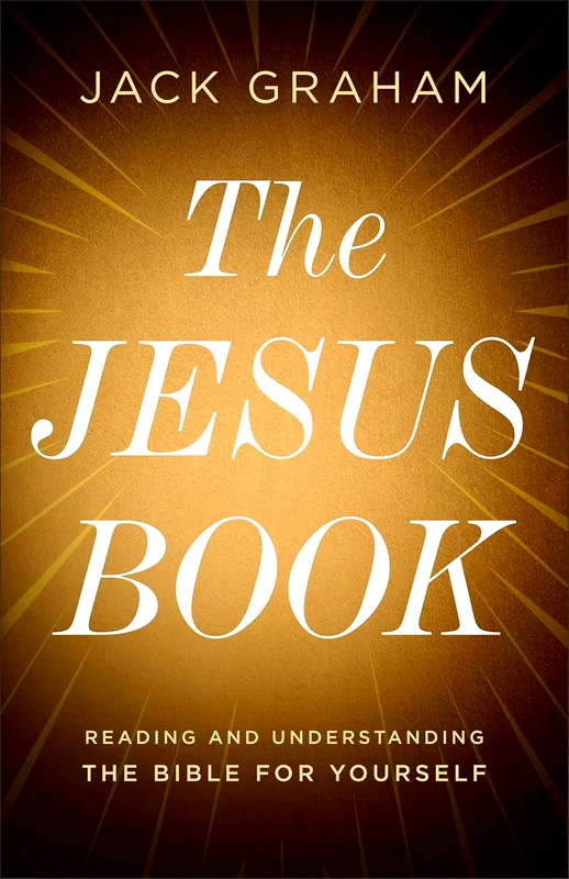 The Jesus Book: Reading And Understanding The Bible For Yourself