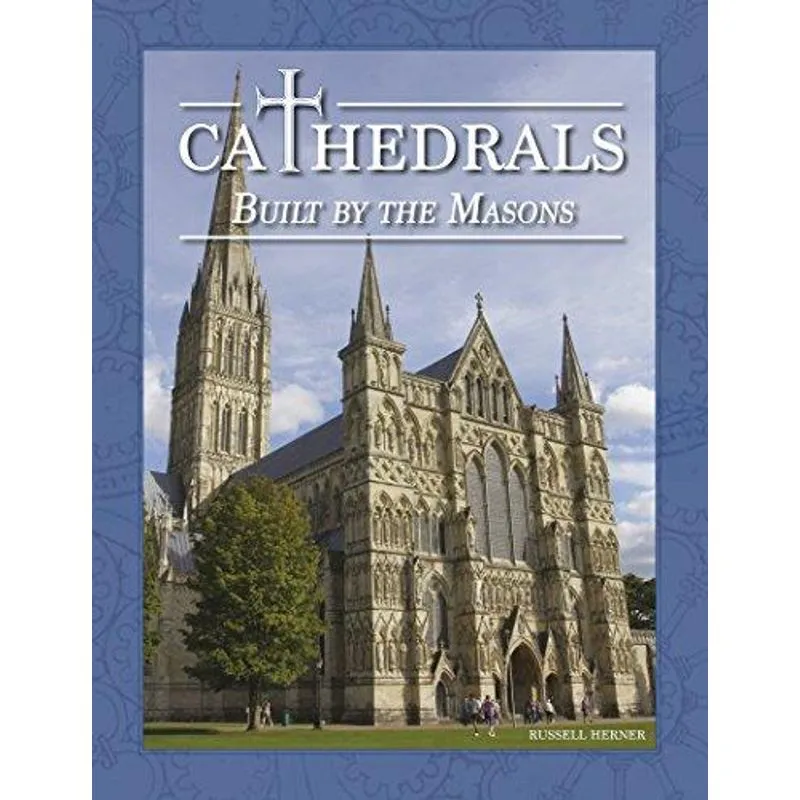 Cathedrals Built by the Masons