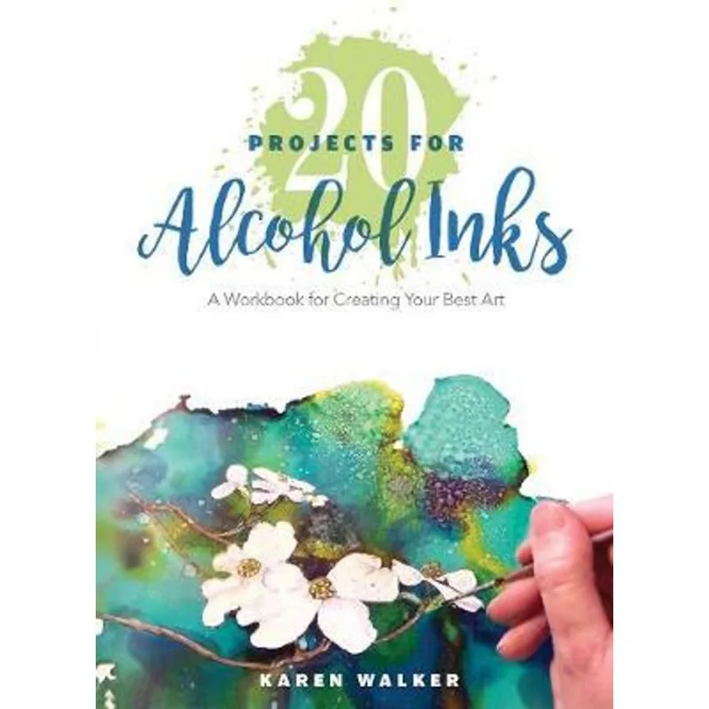 20 PROJECTS FOR ALCOHOL INKS
