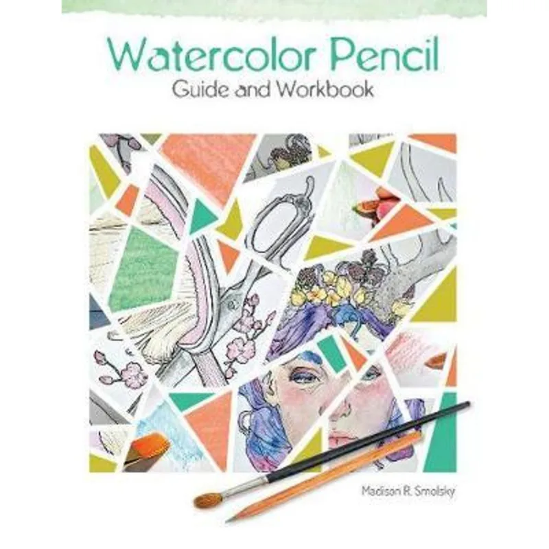 WATERCOLOR PENCIL GUIDE AND WORKBOOK
