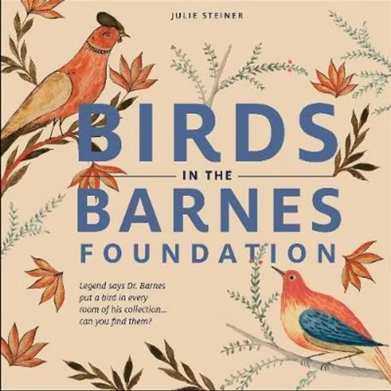 BIRDS IN THE BARNES FOUNDATION