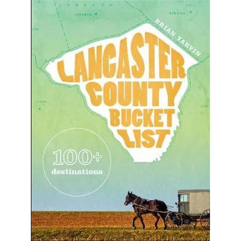 LANCASTER COUNTY BUCKET LIST