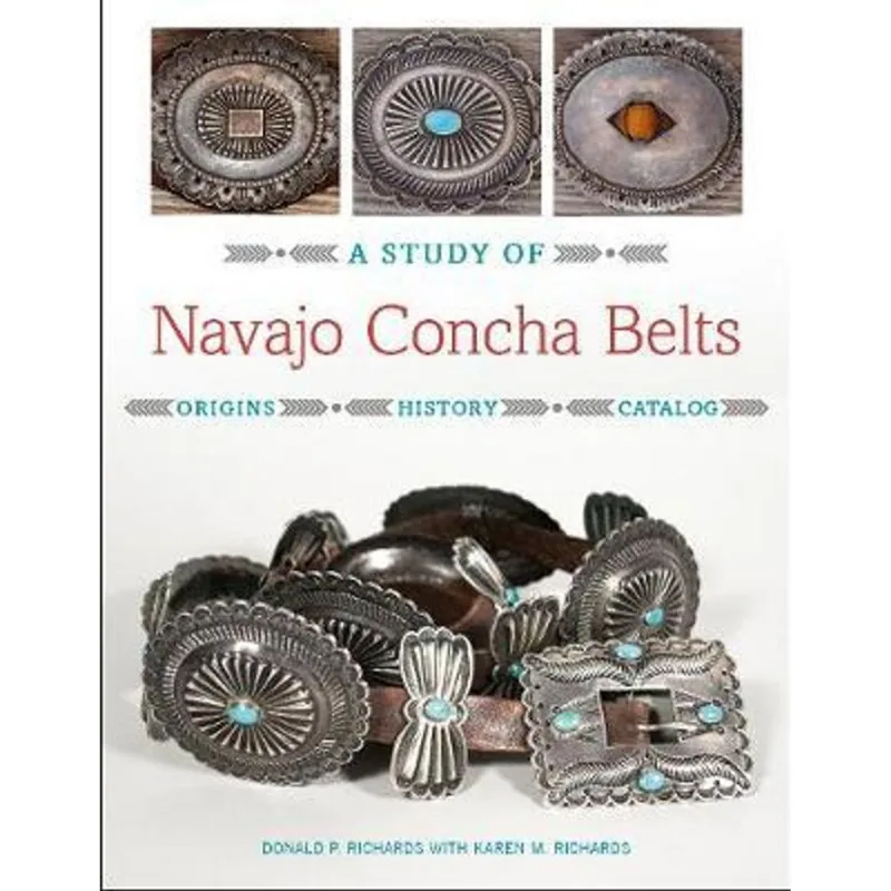A STUDY OF NAVAJO CONCHA BELTS