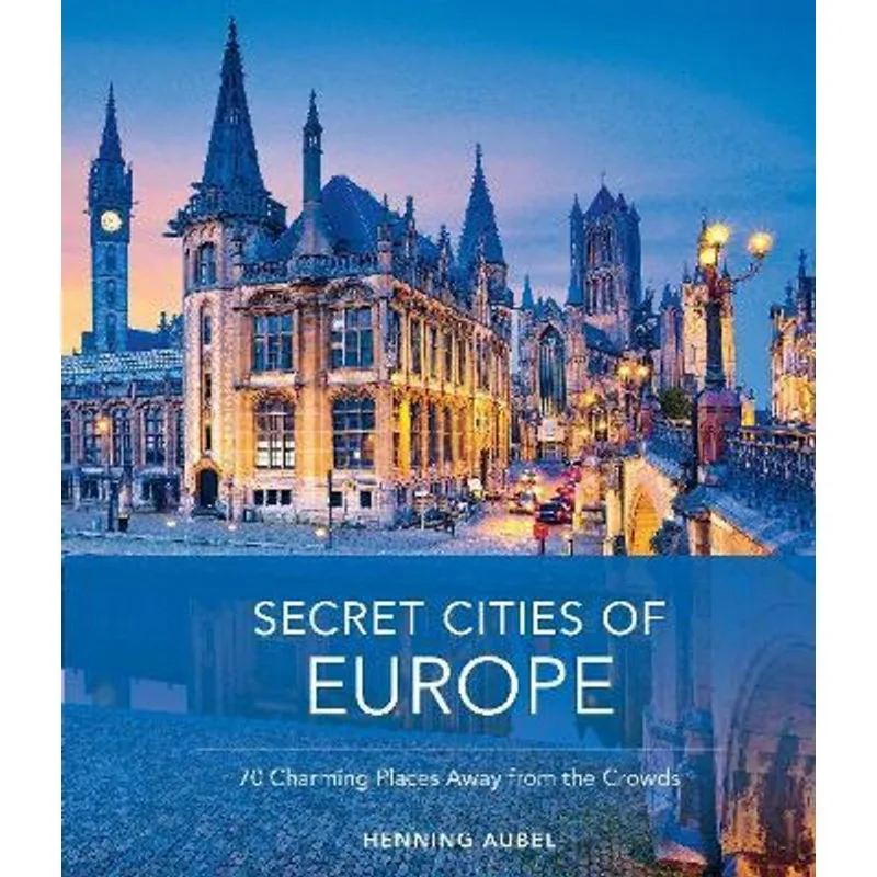 SECRET CITIES OF EUROPE