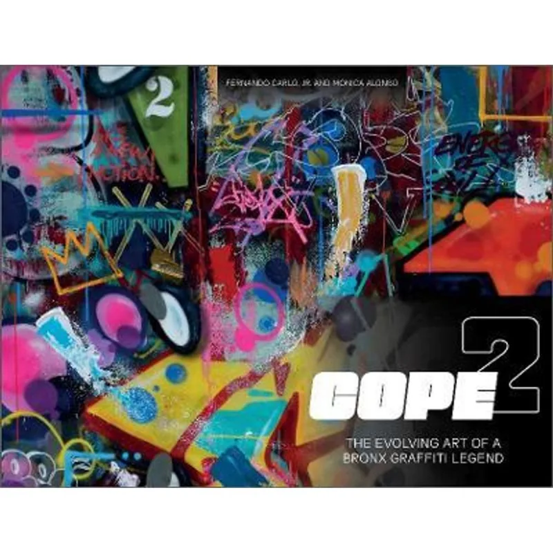 COPE2 - THE EVOLVING ART OF A BRONX GRAFFITI LEGEND