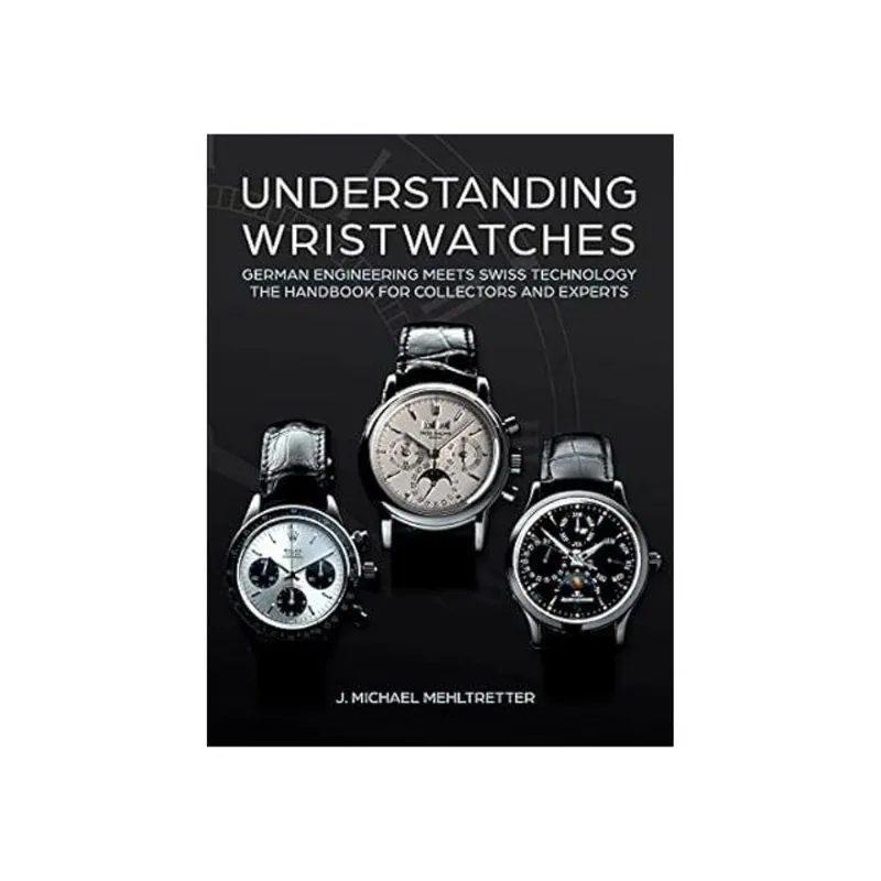 UNDERSTANDING WRISTWATCHES