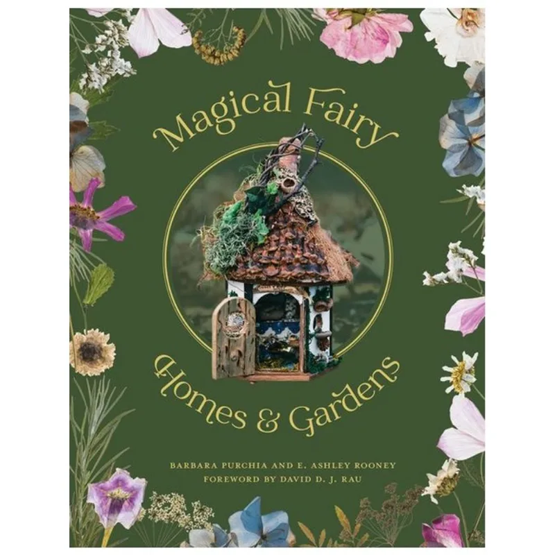 MAGICAL FAIRY HOMES AND GARDENS