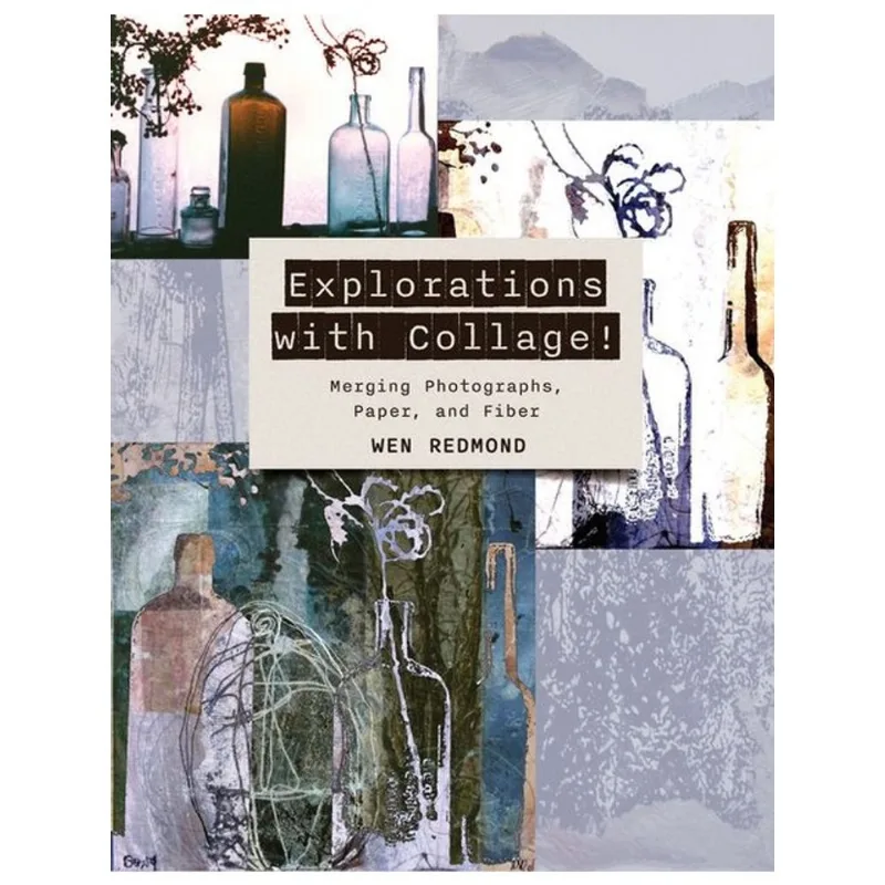 EXPLORATIONS WITH COLLAGE!