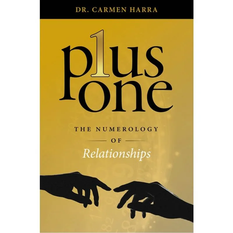 PLUS ONE - THE NUMEROLOGY OF RELATIONSHIPS
