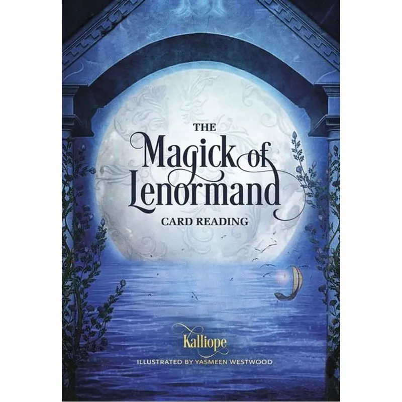 THE MAGICK OF LENORMAND CARD READING