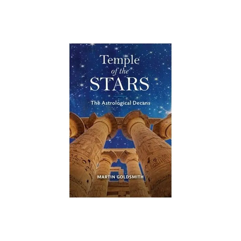 TEMPLE OF THE STARS - THE ASTROLOGICAL DECANS