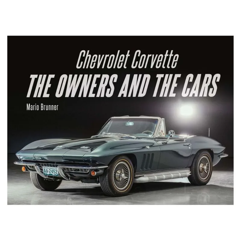 CHEVROLET CORVETTE - THE OWNERS AND THE CARS