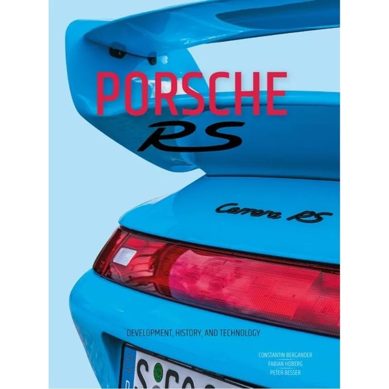 PORSCHE RS - DEVELOPMENT, HISTORY, AND TECHNOLOGY