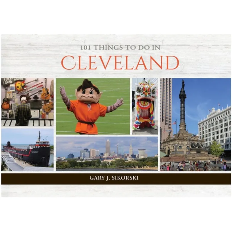 101 THINGS TO DO IN CLEVELAND