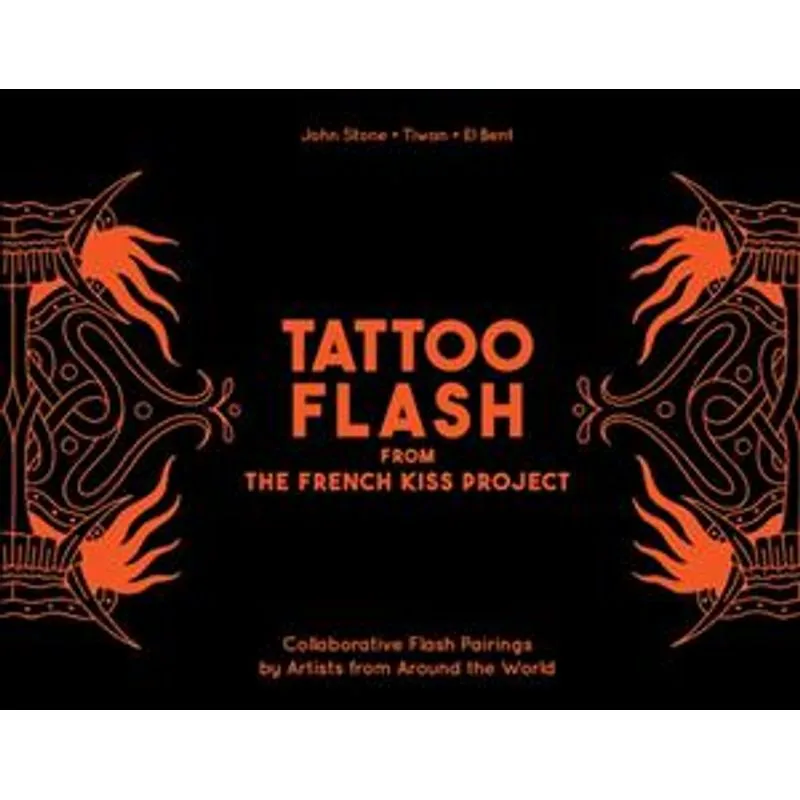 Tattoo Flash From The French Kiss Project: Collaborative Flash Pairings by Tattoo Artists From Around The World